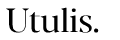Utulis